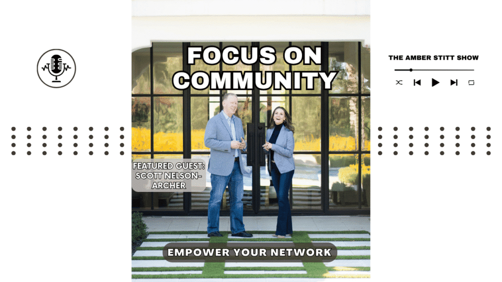 Focus on Community episode art: Scott Nelson-Archer and Amber Stitt on empowering your network